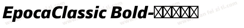 EpocaClassic Bold字体转换